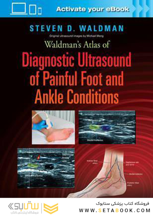 Waldman’s Atlas of Diagnostic Ultrasound of Painful Foot and Ankle Conditions2016 اطلس سونوگرافی تشخیصی از شرایط دردناک مچ پا