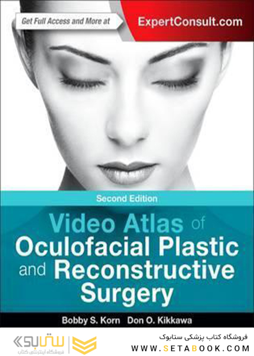 Video Atlas of Oculofacial Plastic and Reconstructive Surgery 2nd Edition2016 اطلس ویدئویی جراحی پلاستیک و صورت