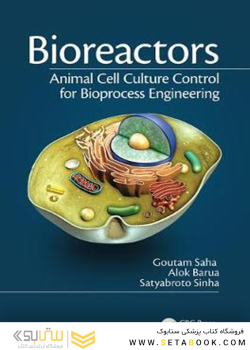 Bioreactors: Animal Cell Culture Control for Bioprocess Engineering 2019