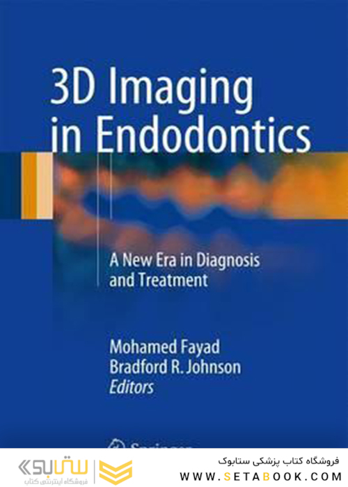 3D Imaging in Endodontics: A New Era in Diagnosis and Treatment2016 تصویربرداری 3D در اندودنتیکس: دوره جدیدی در تشخیص و درمان