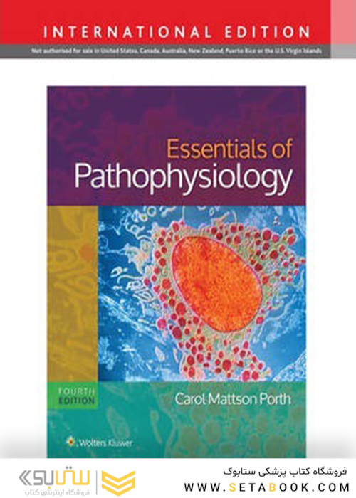 Essentials of Pathophysiology: Concepts of Altered States Fourth EDITION2014 ملزومات پاتوفیزیولوژی: مفاهیم حالات تغییر یافته