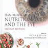 Handbook of Nutrition, Diet, and the Eye, 2nd Edition2019 راهنمای تغذیه ، رژیم غذایی و چشم