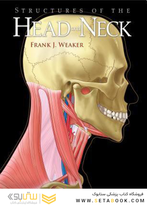 Structures of the Head and Neck, 1st Edition2013 ساختارهای سر و گردن