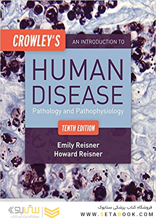 Crowley’s An Introduction to Human Disease, 10th Edition2016 مقدمه ای بر بیماری انسان