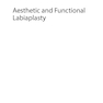 Aesthetic and Functional Labiaplasty 2018