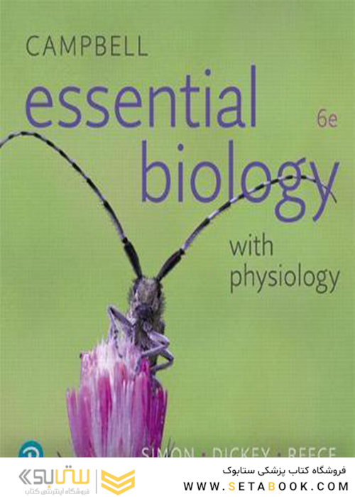 Campbell Essential Biology with Physiology, 6th Edition2018 کمپبل زیست شناسی ضروری با فیزیولوژی