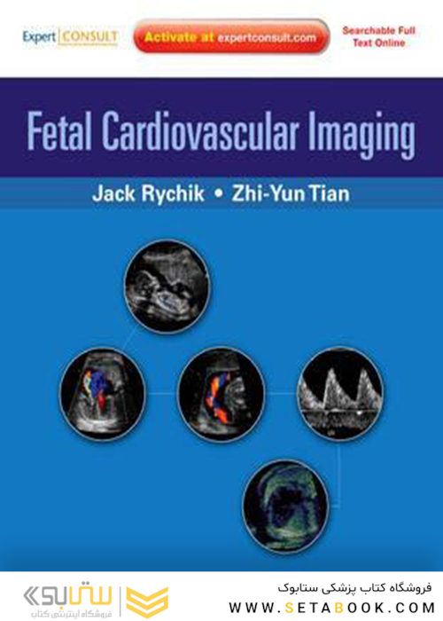 Fetal Cardiovascular Imaging, 1st Edition2011 تصویربرداری قلب و عروق جنین