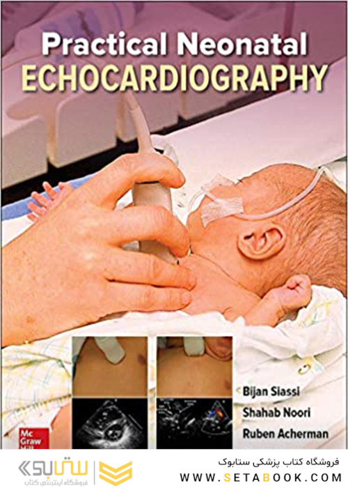 Practical Neonatal Echocardiography, 1st Edition2019 اکوکاردیوگرافی عملی نوزادی