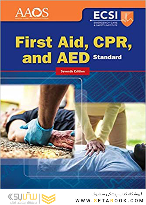 Standard First Aid, CPR, and AED 7th Edition 2016