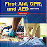 Standard First Aid, CPR, and AED 7th Edition 2016