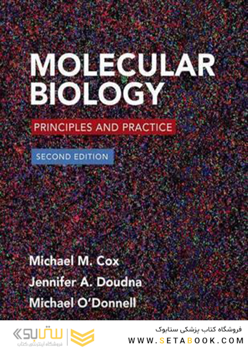 Molecular Biology: Principles and Practice, Second Edition2016 زیست شناسی مولکولی: اصول و عمل