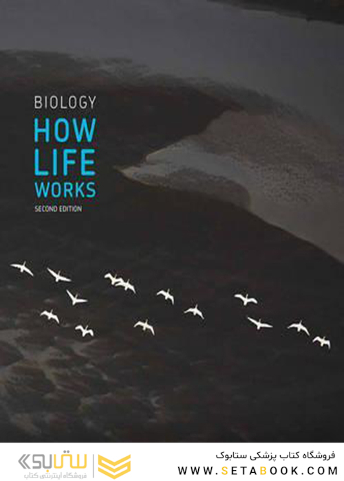 Biology: How Life Works – Standalone book Second Edition2016 زیست شناسی: زندگی چگونه کار می کند