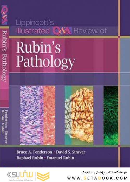 Lippincott’s Illustrated Q-A Review of Rubin’s Pathology 2nd edition2010 بررسی پرسش و پاسخ مصنوعی از آسیب شناسی