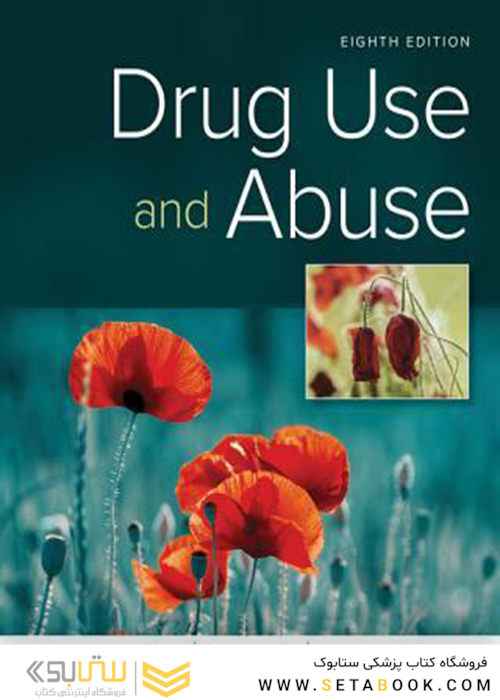 Drug Use and Abuse 8th Edition2018 مصرف و سو مصرف مواد مخدر