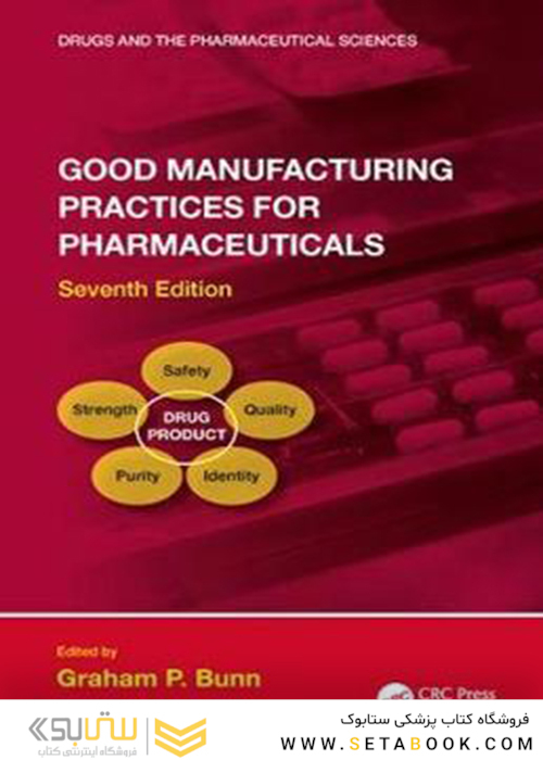 Good Manufacturing Practices for Pharmaceuticals 7th Edition 2019