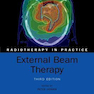 External Beam Therapy (Radiotherapy in Practice) 3rd Edition2019