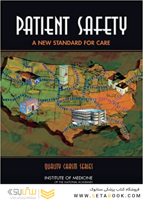Patient Safety: Achieving a New Standard for Care2004