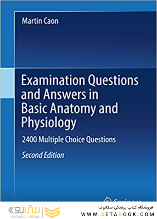 Examination Questions and Answers in Basic Anatomy and Physiology 2nd Edition