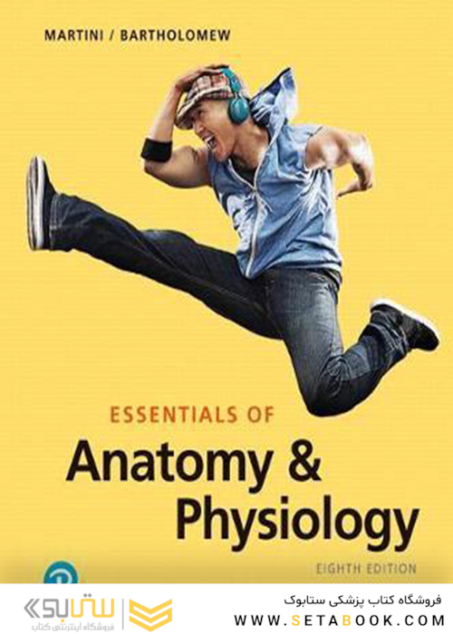 Essentials of Anatomy - Physiology 8th Edition2019 آناتومی و فیزیولوژی
