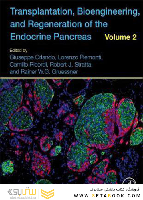 Transplantation, Bioengineering, and Regeneration of the Endocrine Pancreas: Volume 22019 بازسازی پانکراس غدد درون ریز