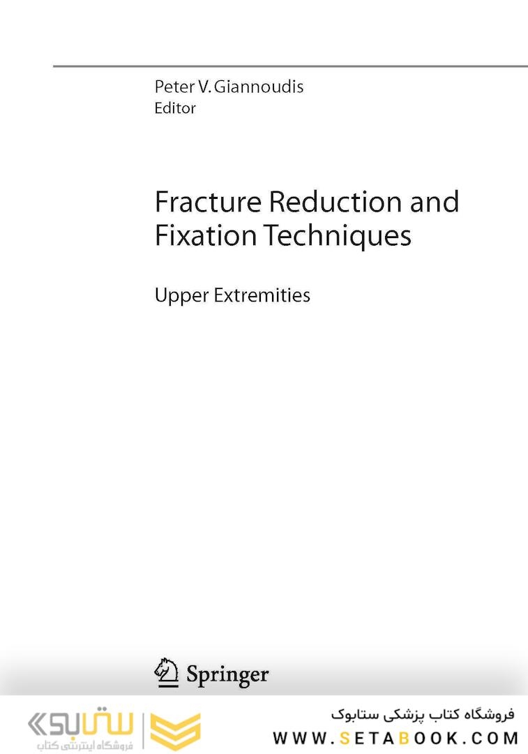 Fracture Reduction and Fixation Techniques: Upper Extremities2018