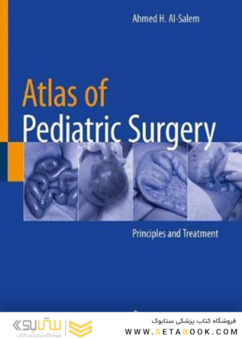 Atlas of Pediatric Surgery: Principles and Treatment2020 اطلس جراحی کودکان: اصول و درمان