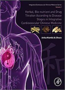عکس Herbal, Bio-nutrient and Drug Titration According to Disease Stages in Integrative Cardiovascular Chinese Medicine: Volume 12019 تیتراسیون گیاهی ، مواد مغذی زیستی و دارو بر اساس مراحل بیماری در پزشکی چینی قلب و عروق یکپارچه: جلد