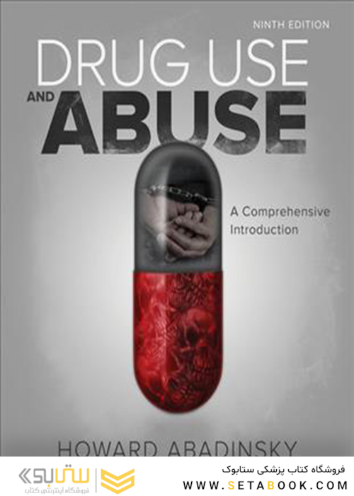 Drug Use and Abuse: A Comprehensive Introduction 9th Edition2017 مصرف و سو مصرف مواد مخدر