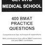 Get Into Medical School: 400 Bmat Practice Questions2011