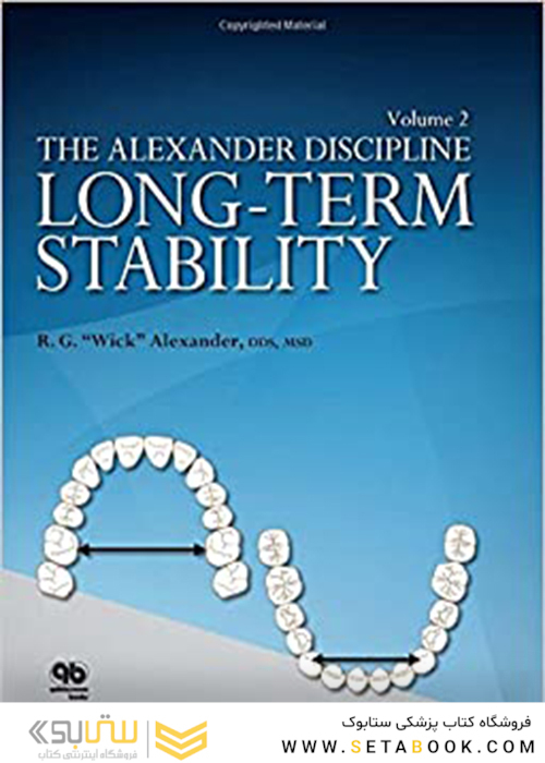 Long-Term Stability in Orthodontics (The Alexander Discipline)2011 ثبات طولانی مدت در ارتودنسی (نظریه الکساندر)