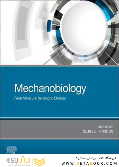 Mechanobiology: From Molecular Sensing to Disease2019 مکانیوبیولوژی: از سنجش مولکولی تا بیماری