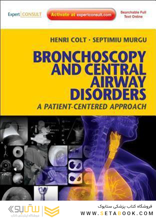 Bronchoscopy and Central Airway Disorders 1st Edition2012 برونکوسکوپی و اختلالات راه هوایی مرکزی