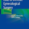 Atlas of Difficult Gynecological Surgery2020 اطلس جراحی دشوار زنان