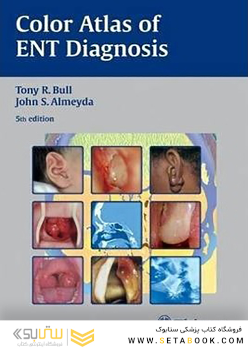 Color Atlas of ENT Diagnosis 5th edition2009 اطلس رنگی از تشخیص گوش و حلق و بینی