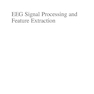 EEG Signal Processing and Feature Extraction 2020