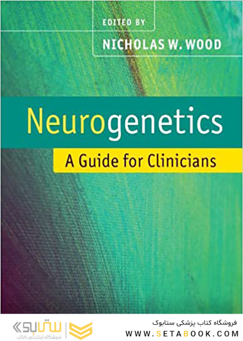 Neurogenetics: A Guide for Clinicians 1st Edition2012