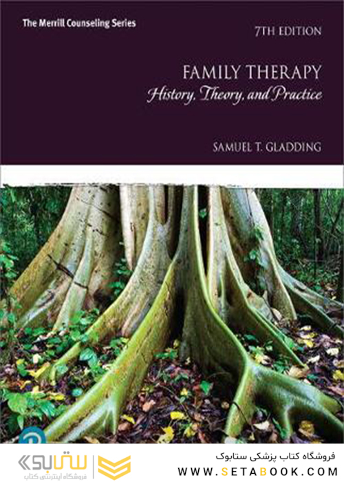 Family Therapy: History, Theory, and Practice 7th Edition2018 خانواده درمانی: تاریخچه ، نظریه و عمل