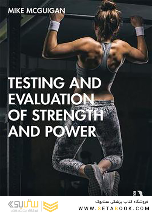 Testing and Evaluation of Strength and Power2019 تست و ارزیابی قدرت