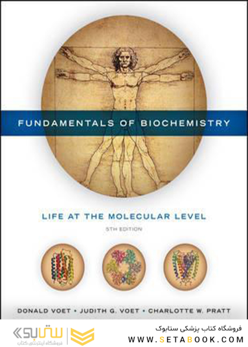 Fundamentals of Biochemistry: Life at the Molecular Level 5th Edition 2016