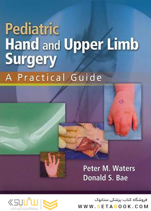 Pediatric Hand and Upper Limb Surgery2012 جراحی دست و اندام فوقانی کودکان