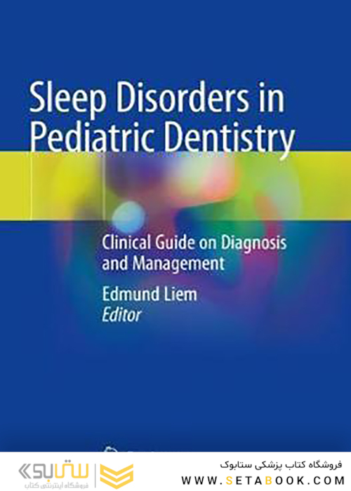 Sleep Disorders in Pediatric Dentistry, 1st Edition2020 اختلالات خواب در دندانپزشکی کودکان