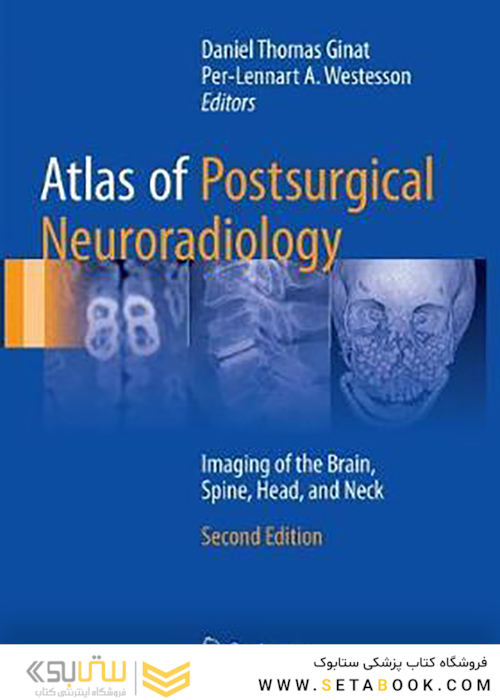 Atlas of Postsurgical Neuroradiology, 2nd Edition2018 اطلس نورورادیولوژی پس از جراحی