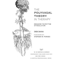 The Polyvagal Theory in Therapy, 1st Edition2018