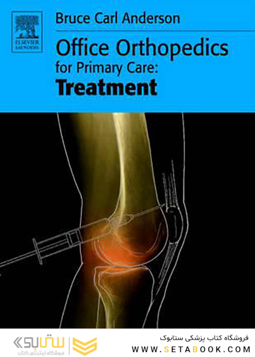 Office Orthopedics for Primary Care, 3rd Edition2005 ارتوپدی مطب برای مراقبت های اولیه: درمان