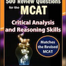 McGraw-Hill Education 500 Review Questions for the MCAT: Critical Analysis and Reasoning Skills2016 آموزش 500 سوال مک گرا هیل برای ام سی ای تی: مهارتهای تحلیل انتقادی و استدلال