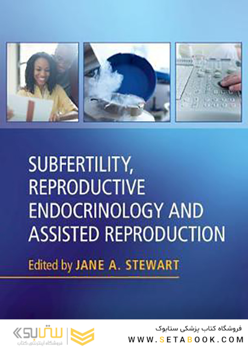 Subfertility, Reproductive Endocrinology and Assisted Reproduction2019 ناباروری ، -تولید مثل-غدد درون ریز-و-به کمک تولید مثل