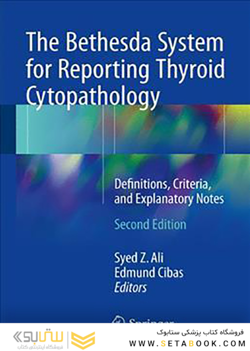 The Bethesda System for Reporting Thyroid Cytopathology, 2nd Edition 2018