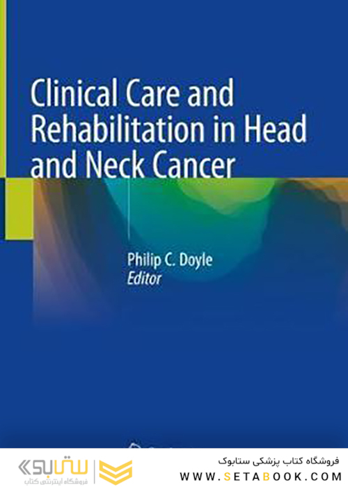 Clinical Care and Rehabilitation in Head and Neck Cancer2019