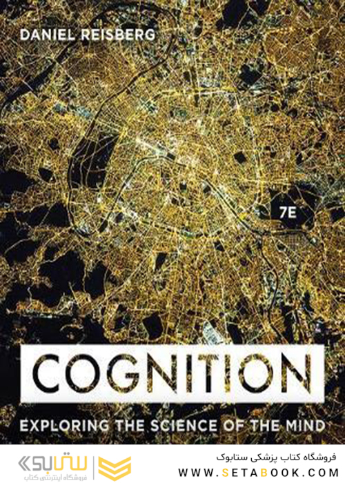 Cognition: Exploring the Science of the Mind2018شناخت: کاوش در علم ذهن