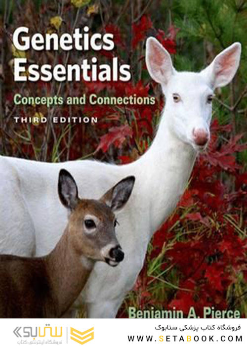 Genetics Essentials: Concepts and Connections2016ملزومات ژنتیک: مفاهیم و ارتباطات